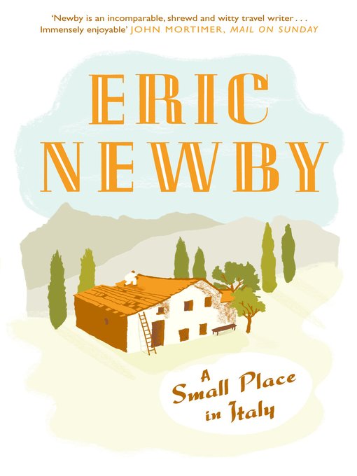 Title details for A Small Place in Italy by Eric Newby - Wait list